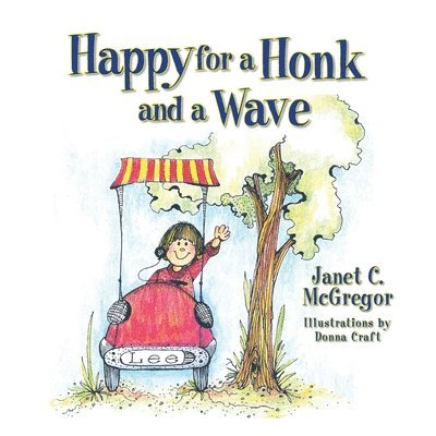 Happy for a Honk and a Wave 1