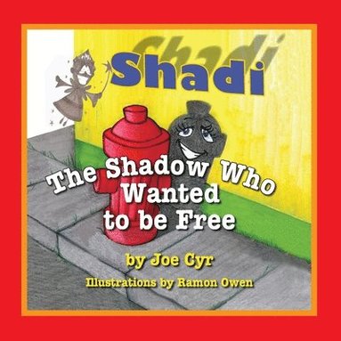 bokomslag Shadi, the Shadow Who Wanted to Be Free