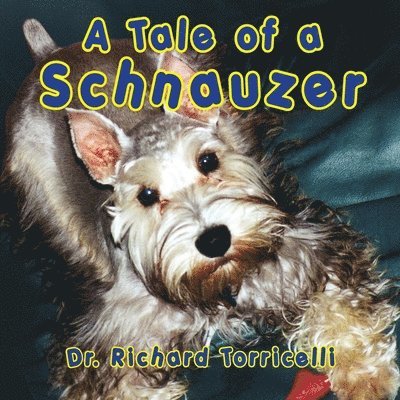 Richard Torricelli, Dr. Richard Torricelli - Tale of a Schnauzer, Häftad