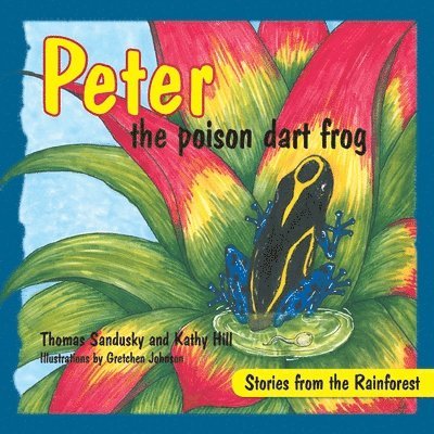 Peter the poison dart frog, Stories of the Rainforest 1