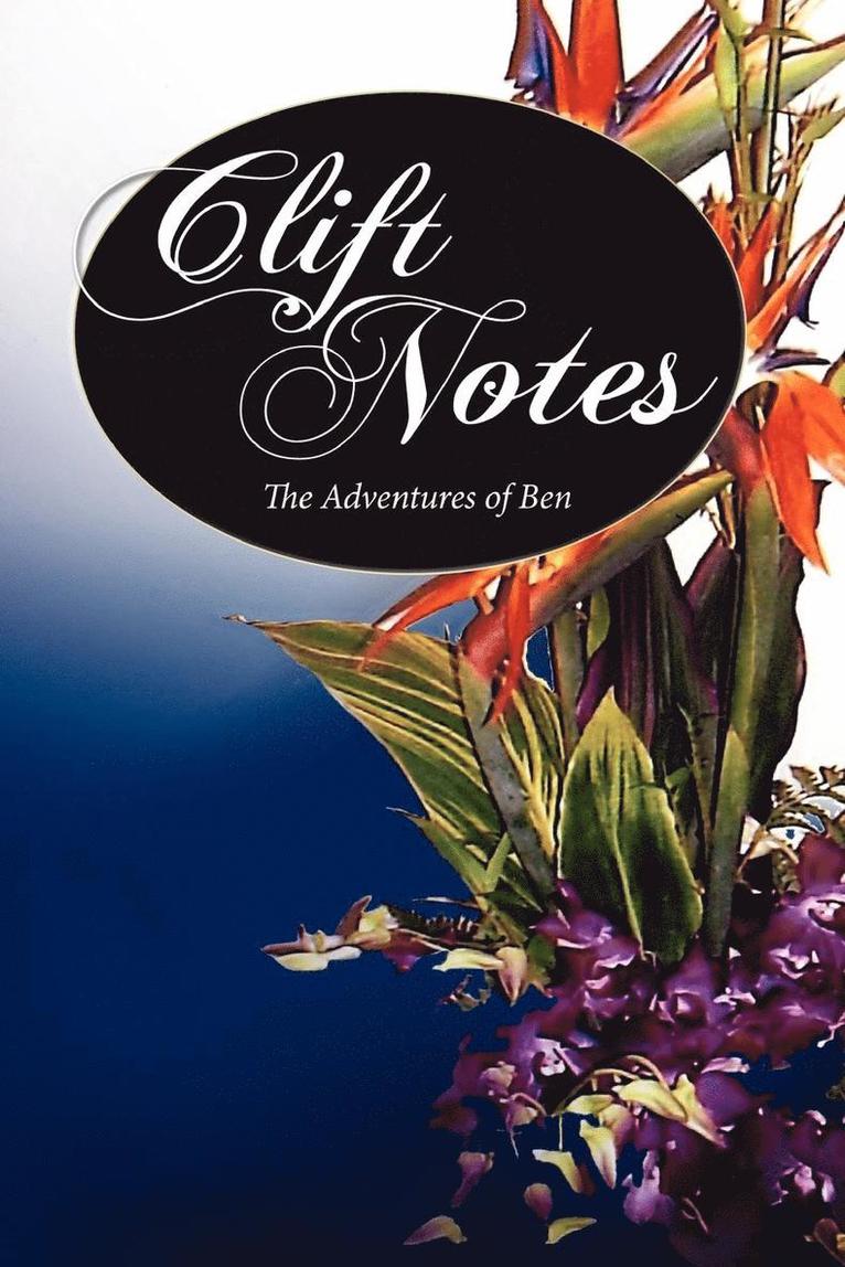 Clift Notes, the Adventures of Ben 1