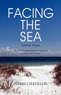 bokomslag Facing the Sea, Selected Poems