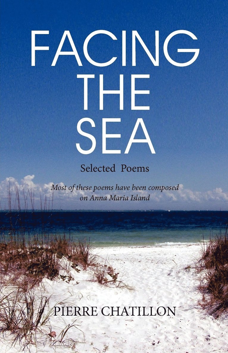Pierre Chatillon - Facing the Sea, Selected Poems, Häftad