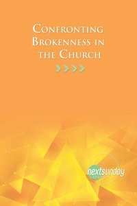 bokomslag Confronting Brokenness in the Church