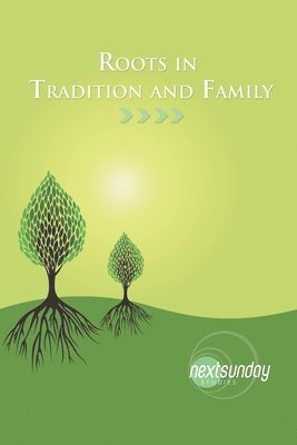 Roots in Tradition and Family 1