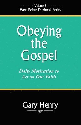 Gary Henry - Obeying the Gospel, Häftad