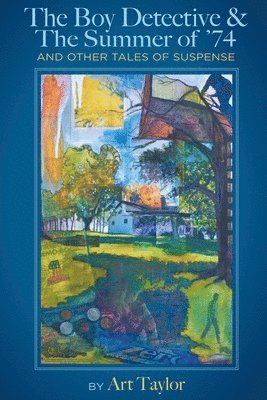 Art Taylor - Boy Detective & The Summer of 74, Häftad