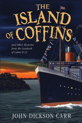 John Dickson Carr - Island of Coffins and Other Mysteries, Häftad