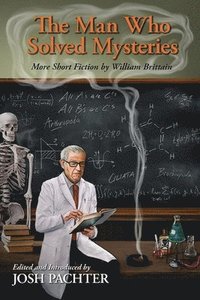 bokomslag The Man Who Solved Mysteries