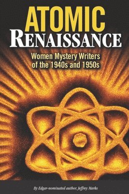 Jeffrey Marks - Atomic Renaissance, Häftad