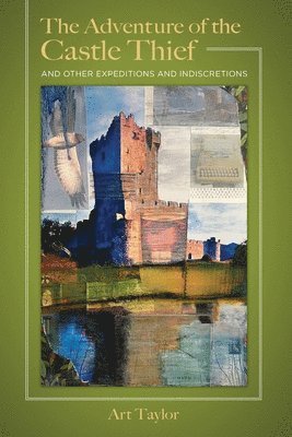 Art Taylor - Adventure of the Castle Thief and Other Expeditions and Indiscretions, Häftad