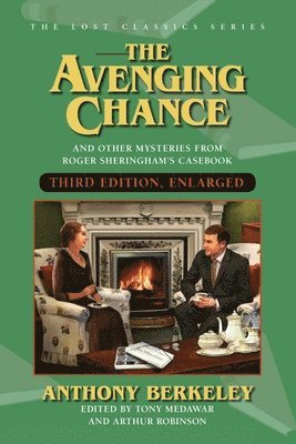 Anthony Berkeley, Tony Medawar, Arthur Robinson - Avenging Chance and Even More Stories, Häftad