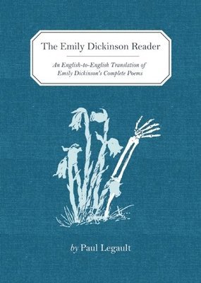 bokomslag The Emily Dickinson Reader: An English-To-English Translation of Emily Dickinson's Complete Poems