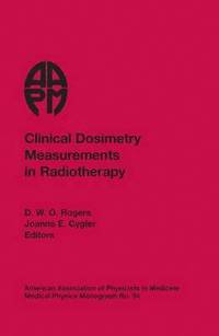 bokomslag Clinical Dosimetry Measurements in Radiotherapy
