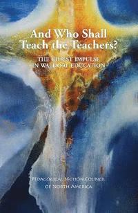 bokomslag And Who Shall Teach the Teachers?