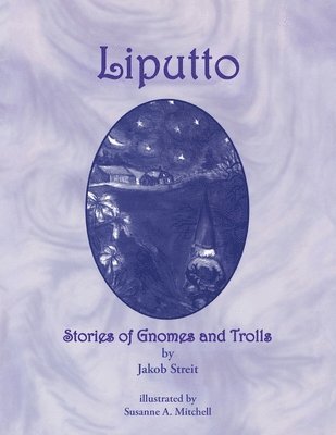 bokomslag Liputto: Stories of Gnomes and Trolls