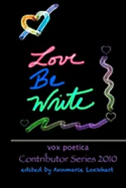 Various Authors, Annmarie Lockhart - Love Be Write, Häftad. Tillgänglighet: Lägg i varukorg