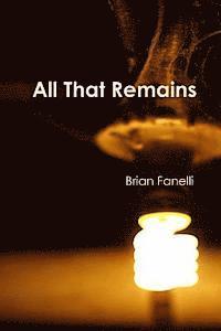 Brian Fanelli - All That Remains, Häftad
