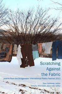 Scratching Against the Fabric: poems from the Bridgewater International Poetry Festival 2013 1