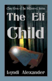 bokomslag The Elf Child: Clan Elves of the Bitterroot Series