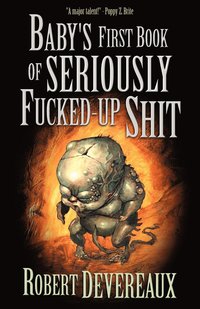 bokomslag Baby's First Book of Seriously Fucked-up Shit
