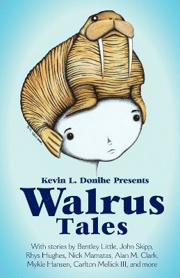 Kevin L. Donihe - Walrus Tales, Häftad