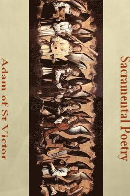 Adam Of St Victor, Adam of St Victor - Complete Liturgical Poetry Vol. 2, Häftad