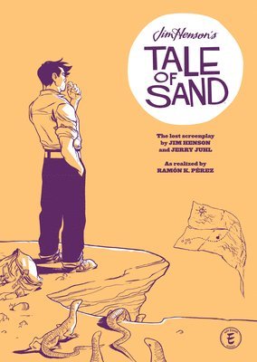Jim Hensen, Jerry Juhl - Jim Henson's A Tale of Sand HC, Inbunden