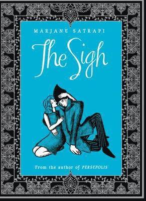Marjane Satrapi - The Sigh, Inbunden