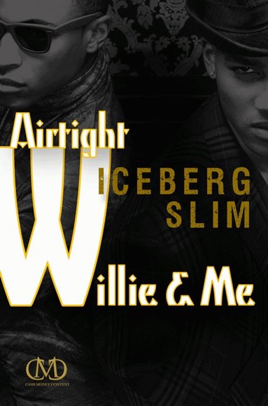 Iceberg Slim - Airtight Willie & Me, Häftad