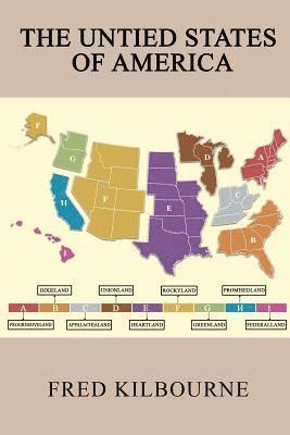 bokomslag The Untied States of America: A Thinkable Alternative to Civil War II - Updated & Revised July 2019