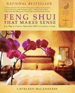 bokomslag Feng Shui That Makes Sense: Easy Ways to Create a Home That FEELS as Good as It Looks