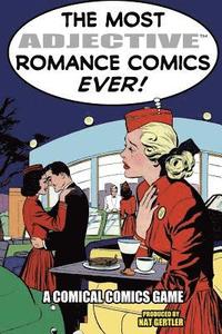bokomslag The Most Adjective Romance Comics Ever!