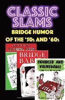 bokomslag Classic Slams: Bridge Humor of the '50s and '60s