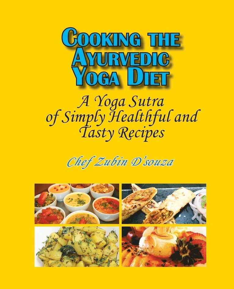 Cooking the Ayurvedic Yoga Diet 1