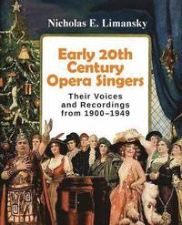 bokomslag Early 20th Century Opera Singers