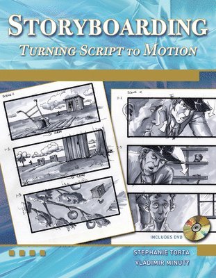 Stephanie Torta, Vladimir Minuty - Storyboarding [Op]: Turning Script to Motion [With CDROM], Häftad