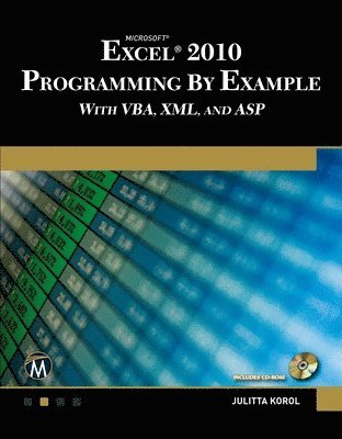 bokomslag Microsoft¿ Excel¿ 2010 Programming By Example with VBA, XML, and ASP
