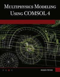 bokomslag Multiphysics Modeling Using Comsol(r)4