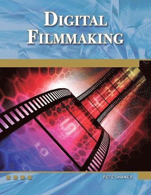Digital Filmmaking: An Introduction Book/DVD Package 1