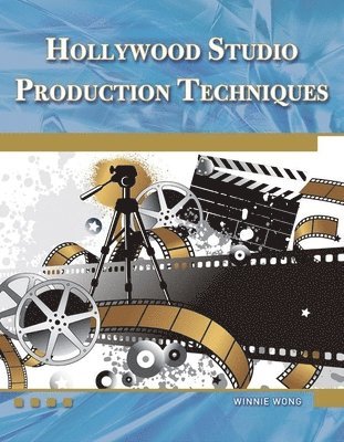 bokomslag Hollywood Studio Production Techniques: Theory and Practice