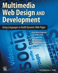 bokomslag Multimedia Web Design and Development: Using Languages to Build Dynamic Web Pages [With DVD]