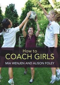 bokomslag How to Coach Girls