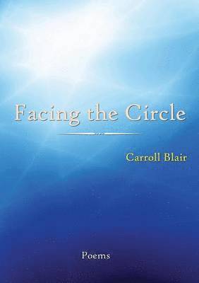 Carroll Blair - Facing the Circle, Häftad
