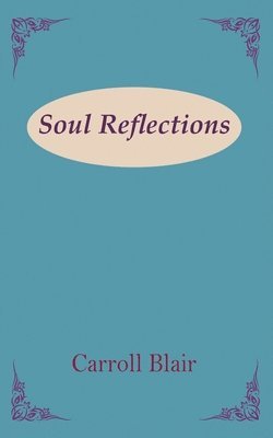 Carroll Blair - Soul Reflections, Häftad
