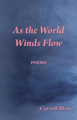 bokomslag As the World Winds Flow