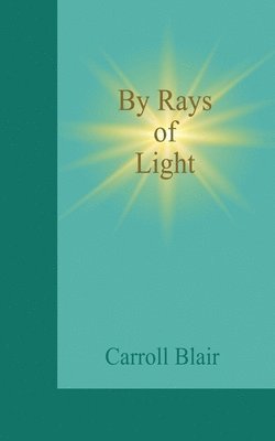 Carroll Blair - By Rays of Light, Häftad