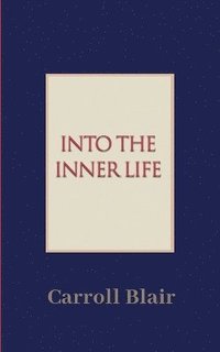bokomslag Into the Inner Life