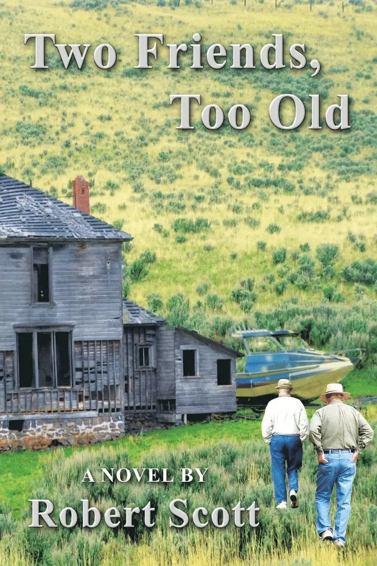 Robert Scott - Two Friends, Too Old, Häftad. Tillgänglighet: Lägg i varukorg