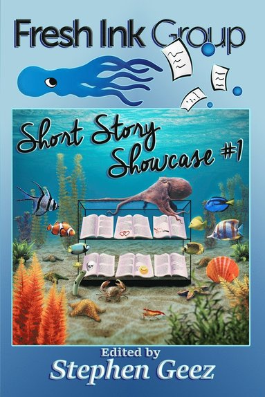 bokomslag Fresh Ink Group Short Story Showcase #1